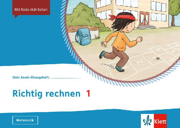 Mein Anoki-Übungsheft. Richtig rechnen 1. Übungsheft Klasse 1 idegen