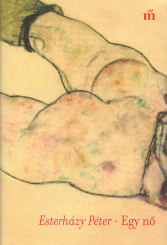 Esterházy Péter: Egy nő könyv