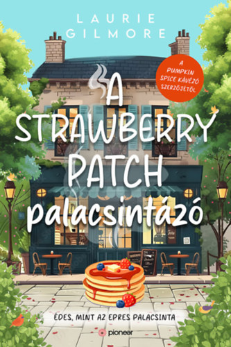 Laurie Gilmore: A Strawberry Patch palacsintázó e-Könyv