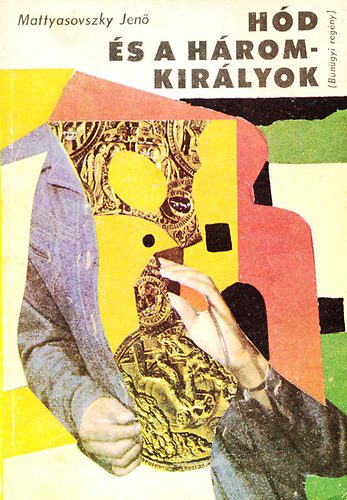 Mattyasovszky Jenő: Hód és a háromkirályok antikvár
