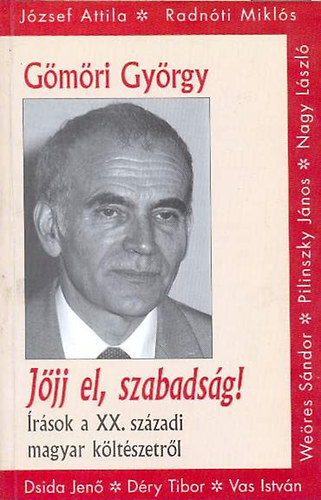 Gömöri György: Jöjj el, szabadság! antikvár