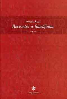 Pauler Ákos: Bevezetés a filozófiába antikvár