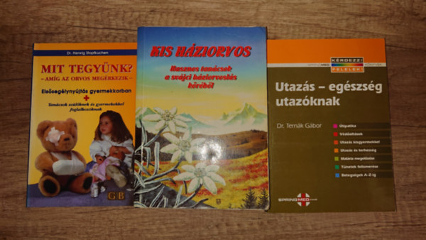 Dr. Herwig Stopfkuchen, Dr. Ternák Gábor: 3 praktikus orvosi könyv a családnak: Mit tegyünk - amíg az orsvo megérkezik?Utazás - egészség utazóknak, Kis háziorvos antikvár