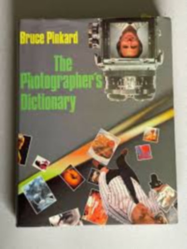 by Bruce Pinkard (author): The Photographer's Dictionary antikvár
