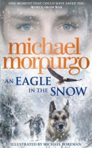 Michael Morpurgo: An Eagle in the Snow antikvár