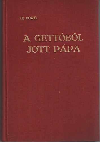 La Fort Gertrud: A gettóból jött pápa antikvár