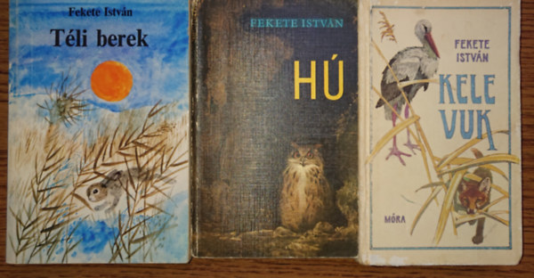Fekete István: 3 kötet, 4 ifjúsági regény Fekete Istvántól: Téli berek, Hú, Kele, Vuk antikvár