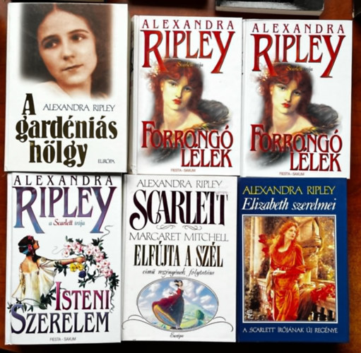 Alexandra Ripley: 6 db Alexander Ripley könyv:Elizabeth szerelmei,A gardéniás hölgy,Forrongó lélek I-II ,Isteni szerelem,Scarlett antikvár