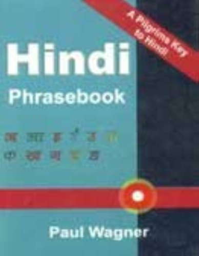 Paul Wagner: Hindi Phrasebook: A Pilgrims Key to Hindi antikvár