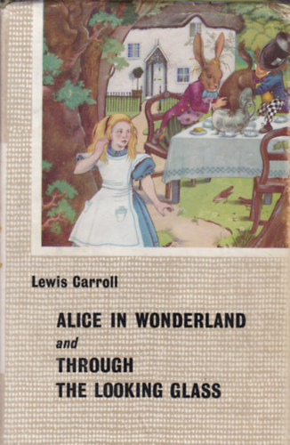 Lewis Carroll: Alice in Wonderland and Through the Looking Glass antikvár