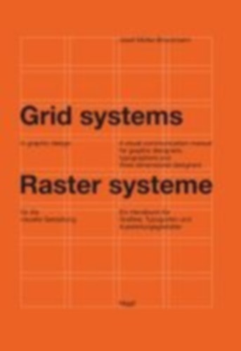 Müller-Brockmann, Josef: Rastersysteme für die visuelle Gestaltung. Grid systems in graphic designs idegen