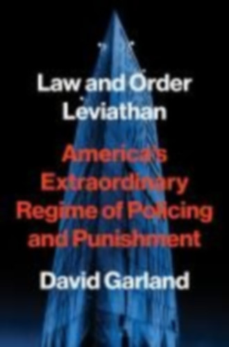 Garland, David: Law and Order Leviathan idegen