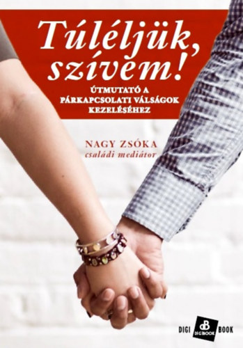 Nagy Zsóka: Túléljük, szívem! antikvár