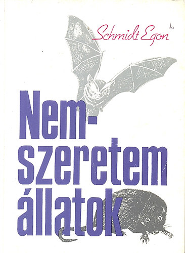 Schmidt Egon: Nemszeretem állatok antikvár