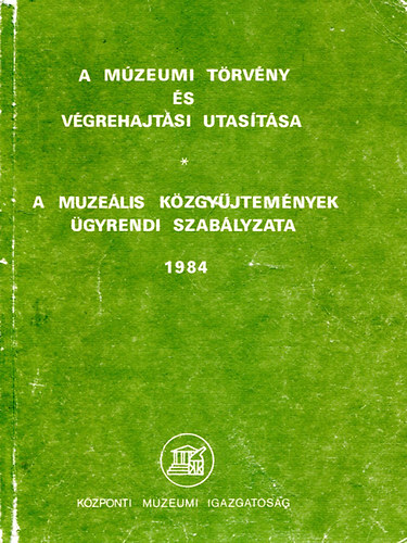 A múzeumi törvény és végrehajtási utasítása antikvár