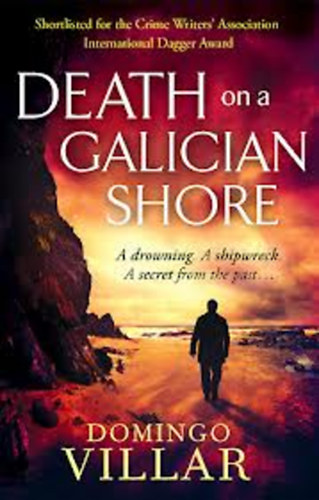 Domingo Villar: Death On A Galician Shore antikvár