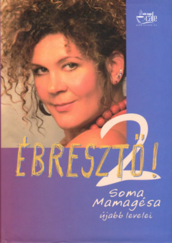 Soma Mamagésa: Ébresztő! 2. - Soma Mamagésa újabb levelei antikvár