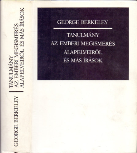 George BErkeley: Tanulmány az emberi megismerés alapelveiről és más írások antikvár