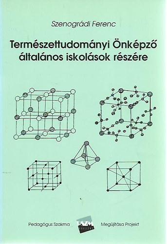 Szenográdi Ferenc: Természettudományi Önképző általános iskolások részére antikvár
