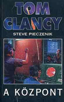 Clancy, T.-Pieczenik, S.: A központ antikvár