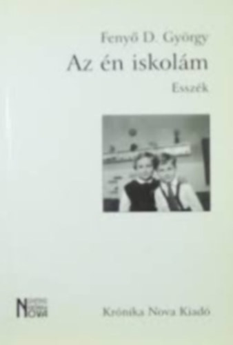 Fenyő D. György: Az én iskolám - Esszék KN-9400 antikvár
