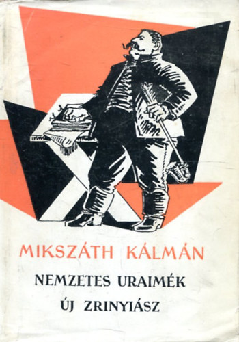 Mikszáth Kálmán: Nemzetes uraimék - Új Zrinyiász antikvár