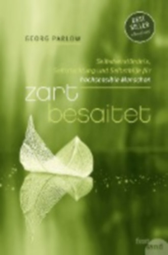 Parlow, Georg: Zart besaitet idegen