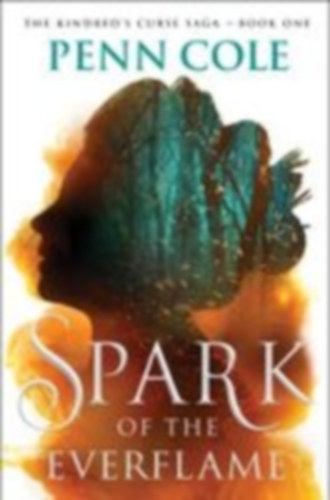 Cole, Penn: Spark of the Everflame idegen