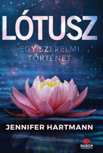 Jennifer Hartmann: Lótusz - Egy szerelmi történet könyv