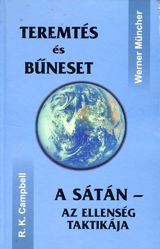 R.K. Campbell; Werner Mücher: Teremtés és bűneset + A Sátán az ellenség taktikája + A Sátán és munkája antikvár