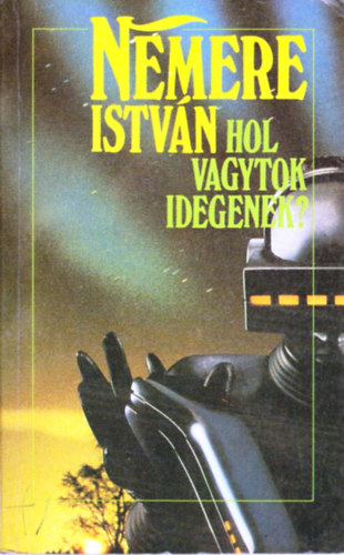 Nemere István: Hol vagytok idegenek? antikvár