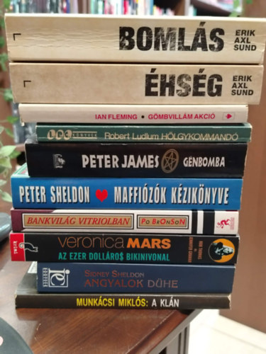 Erik Axl Sund Erik Axl Sund Ian Fleming Robert Ludlum Peter James Peter Sheldon Po Bronson Rob Thomas és Jennifer Graham Sidney Sheldon Munkácsi Miklós: KÖNYVMENTŐ AJÁNLAT, 10 DB. KRIMIK.Bomlás, Éhség, Gömbvillám akció, Hölgykommandó, Génbomba, Maffiózók kézikönyve, Bankvilág vitriolban, Az ezer dolláros bikinivonal, Angyalok dühe, A klán antikvár