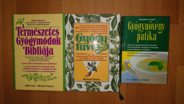 James A. Duke, Michael Tierra, John Lust - Michael Tierra: 3 nagy könyv a gyógynövényekről: Gyógynövénypatika, Gyógyfüveskönyv, Természetes gyógymódok Bibliája antikvár