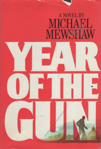 Michael Mewshaw: Year of the Gun antikvár