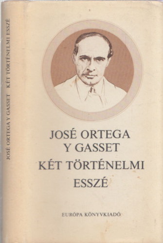 José Ortega Y Gasset: Két történelmi esszé antikvár