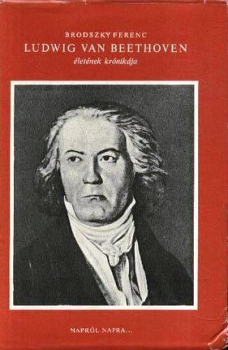 Brodszky Ferenc: Ludwig Van Beethoven életének krónikája antikvár
