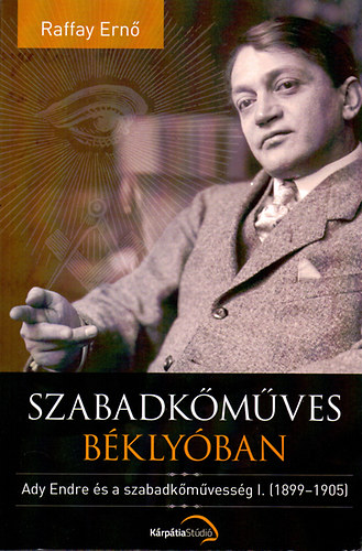 Raffay Ernő: Szabadkőműves béklyóban antikvár
