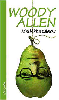 Woody Allen: Mellékhatások könyv