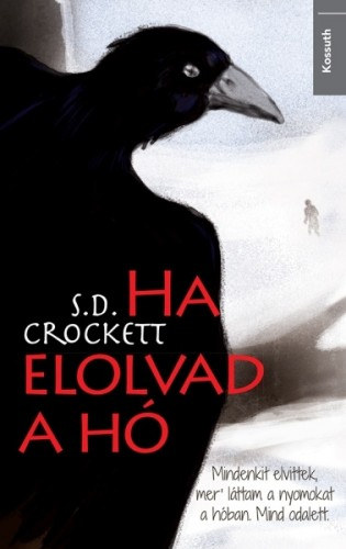 S. D. Crockett: Ha elolvad a hó e-Könyv