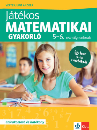 Vértes Judit Andrea: Játékos matematikai gyakorló 5-6. osztályosoknak könyv