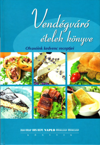 Vendégváró ételek könyve - olvasóink kedvenc receptjei antikvár