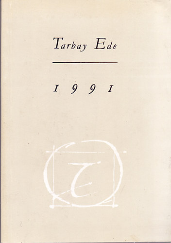 Tarbay Ede: 1991 - Versek, időrendben - Dedikált antikvár
