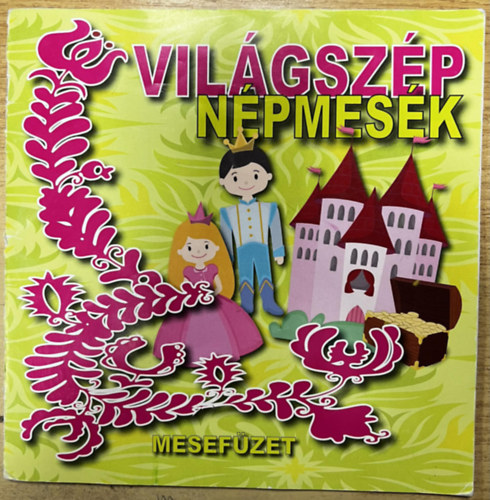 Illés Adrienn, Ocsenás Gábor: Világszép mesék - Mesefüzet antikvár