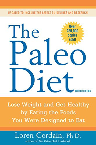 Loren Cordain: The Paleo Diet - Lose Weight and Get Healthy by Eating the Foods You Were Designed to Eat antikvár