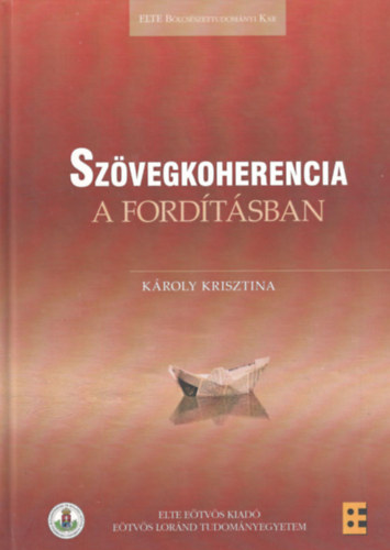 Károly Krisztina: Szövegkoherencia a fordításban antikvár