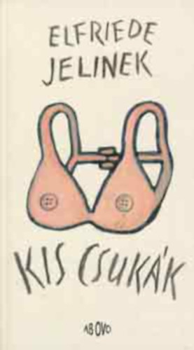 Elfriede Jelinek: Kis csukák antikvár