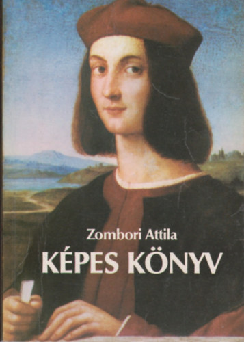 Zombori Attila: Képes könyv (Az 1983. novemberi képlopás története) antikvár