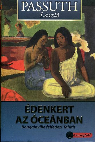 Édenkert az óceánban – Passuth László