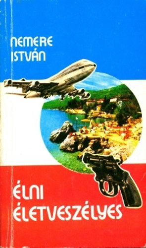 Nemere István: Élni életveszélyes e-Könyv