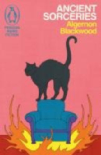 Blackwood, Algernon: Ancient Sorceries idegen
